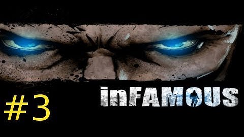 Infamous Walkthrough Part 3:  iTerrorist