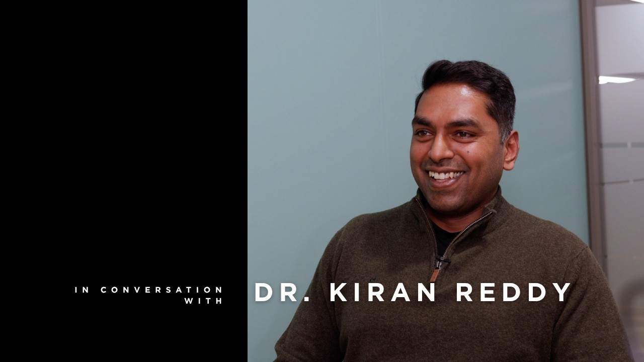 In Conversation with: Dr. Kiran Reddy