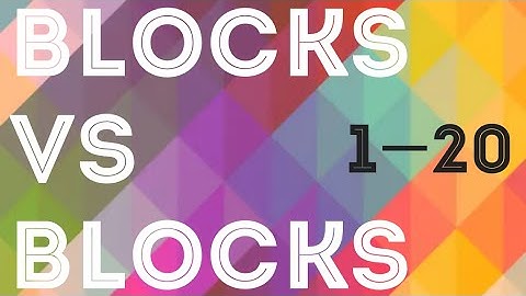 Blocks vs Blocks Levels 1-20