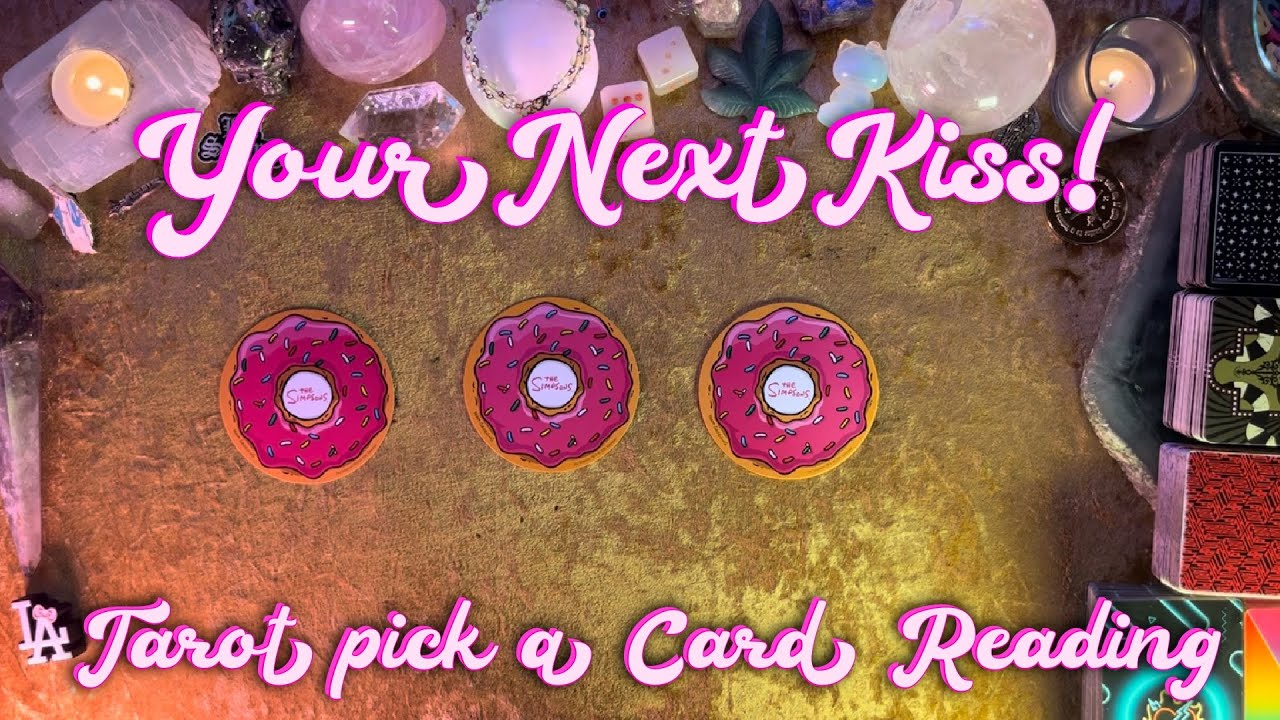 💋Your Next Kiss! With Who?💋 Tarot Pick a Card Love Reading