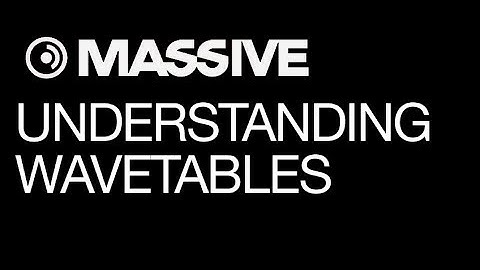 NI Massive - Understanding Wavetables In NI Massive - How To Tutorial