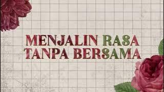 Calliope - Menjalin Rasa Tanpa Bersama (Video Lyric)