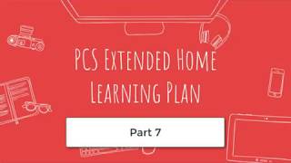 PCS Extended Learning Plan - Part 7