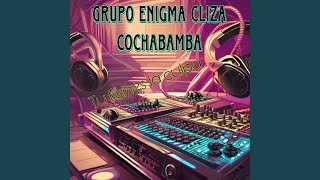 Video thumbnail of "Grupo Enigma Cliza Cochabamba - Tu Tienes La Culpa"