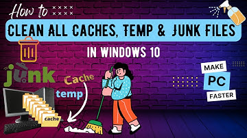 How to Clean all Caches Temp & Junk Files In Windows 10 | Boost Up Pc Performance