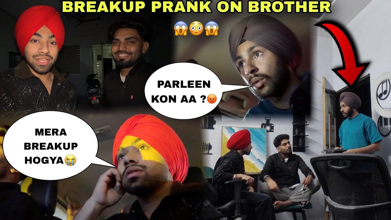 BREAK,UP PRANK😱ON BROTHER WITH FRIENDS 😂KUDI DE HOSTEL MILN CHLA GYA😳PRANK GONE WRONG