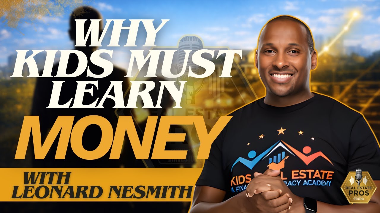 Why Teaching Kids Real Estate and Money Early Changes Everything