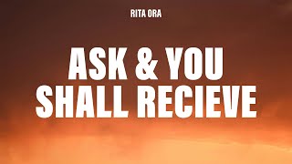 Rita Ora - Ask \u0026 You Shall Receive (Lyrics)