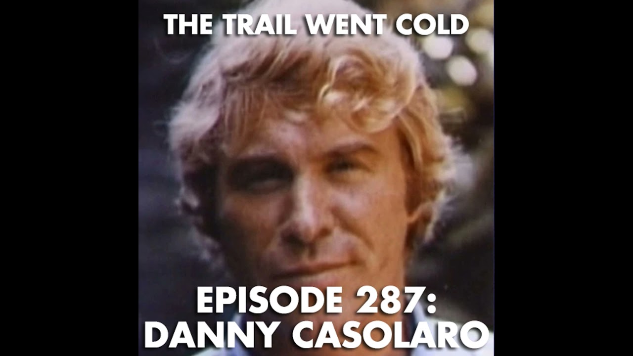 The Trail Went Cold - Episode 287 - Danny Casolaro