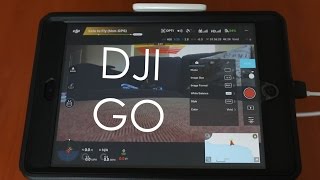 Dji Go App Walk-Through