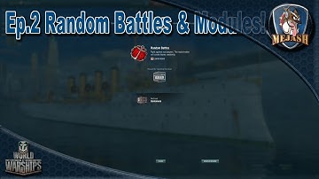Ep.2 Random battles and Modules explained! World of Warships for Beginners