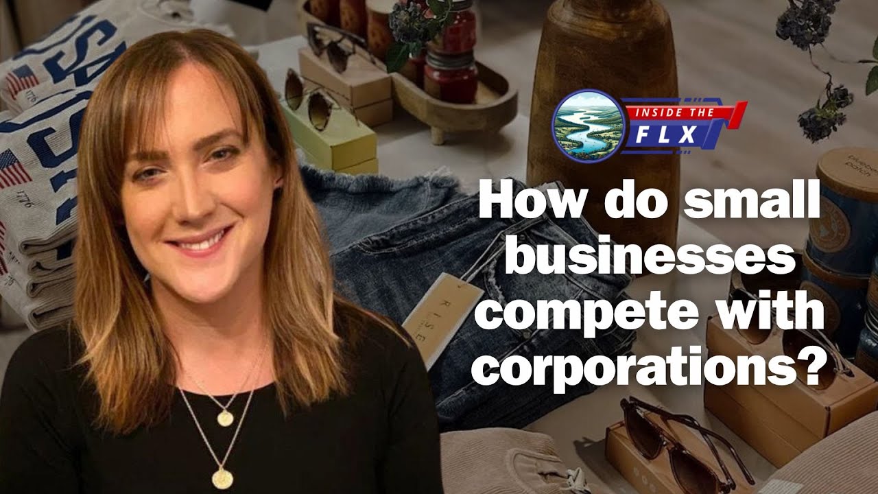 How do small businesses compete with major corporations? .::. Inside the FLX 4/29/24