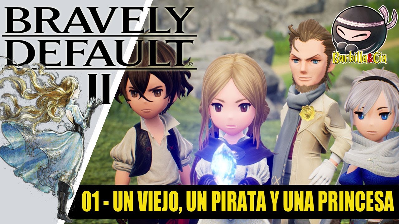 Bravely Default 2 01 Un Viejo Un Pirata Y Una Princesa Barbilla Cia Youtube