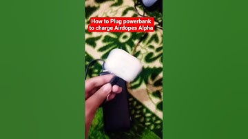 How to Charge Airdopes Alpha by Power bank