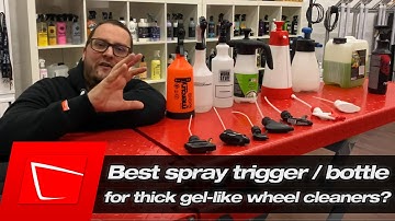 Best spray trigger and bottle for thick gel-like wheel cleaners?