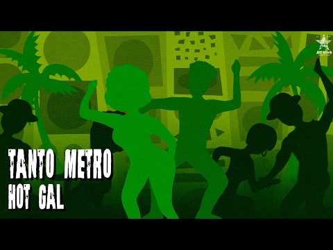 Tanto Metro - Hot Gal (Official Audio) | Jet Star Music