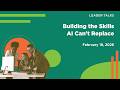 What Human Capabilities Matter Most in an AI World? | Leader Talk Replay