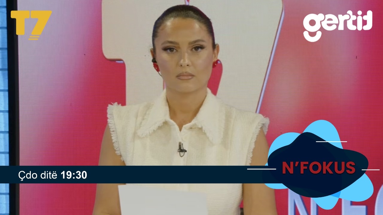Lajmet e orës 19-30, 20.09.2026 | N'FOKUS | T7

Facebook: https://www.facebook.com/televizioni7
Instagram: https://www.instagram.com/televizioni7
Web: https://www.televizioni7.com

© & ℗ T7 SH.P.K. All rights reserved!