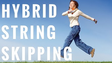 Hybrid String Skipping Lick