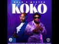 Bulo & Myztro - Koko ft ShaunMusiq & Ftears, Infinite Motion, Deethegeneral & Eemoh