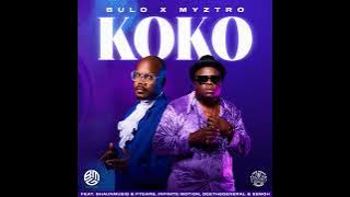 Bulo & Myztro - Koko ft ShaunMusiq & Ftears, Infinite Motion, Deethegeneral & Eemoh