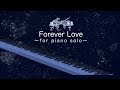 フォーエバーラブ/ピアノ/forever love/piano