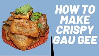 How To Make Crispy Gau Gee  | Easy to make