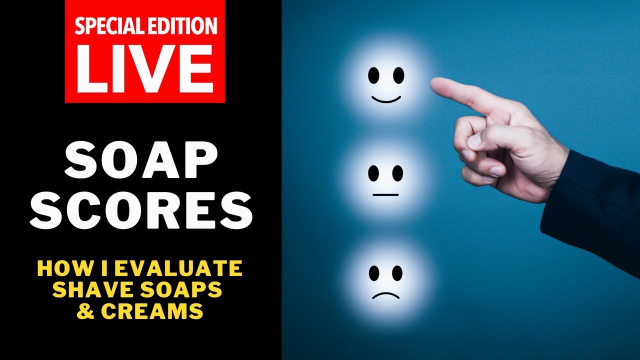SPECIAL EDITION Soap Scores | How I Evaluate Shave Soaps & Creams
