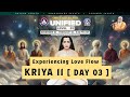 OMEGA UNIFIED LEVEL 02  |  KRIYA 11 Experiencing Love Flow [ Day 03 ]
