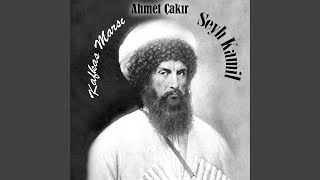 Video thumbnail of "Ahmet Çakır - Kafkas Marşı / Şeyh Kamil"