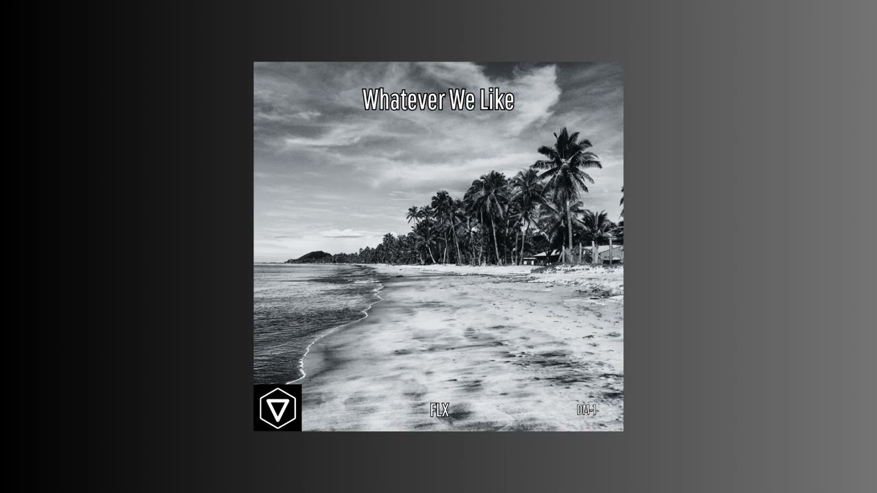 Watch Whatever We Like - FLX (Extended) on YouTube Watch Whatever We Like - FLX (Extended) on YouTube