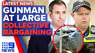Gunman on the run in Melbourne, Return of collective bargaining? | 9 News Australia