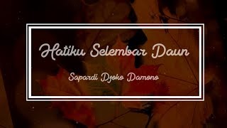 Musikalisasi Puisi - Hatiku Selembar Daun (Sapardi Djoko Damono)