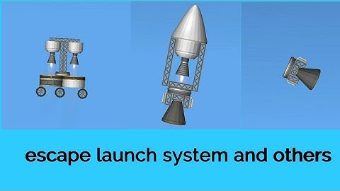 Escape Launch System and Others |Spaceflight Simulator |