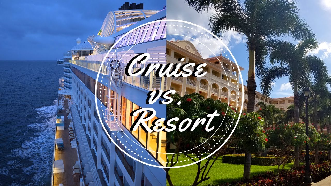 cruise vs destination vacation