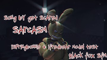 [SFM/FNAF/SHORT/redo] sarcasm song created by get scared