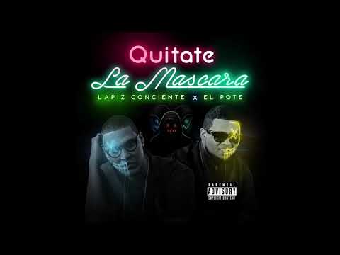 Lapiz Conciente – Quitate La Mascara ft. El Pote Estilo Con Filo (Audio Oficial) CODIGOS EL ALBUM