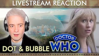 🔴 LIVE! | Doctor Who: Dot and Bubble (Episode 5) | LIVESTREAM Watchalong Reaction