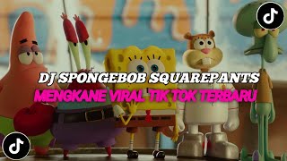 DJ SPONGEBOB SQUAREPANTS VIRAL TIK TOK TERBARU 2023 YANG KALIAN CARI!!