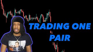 Trading Only ONE FOREX Pair (Pros & Cons)