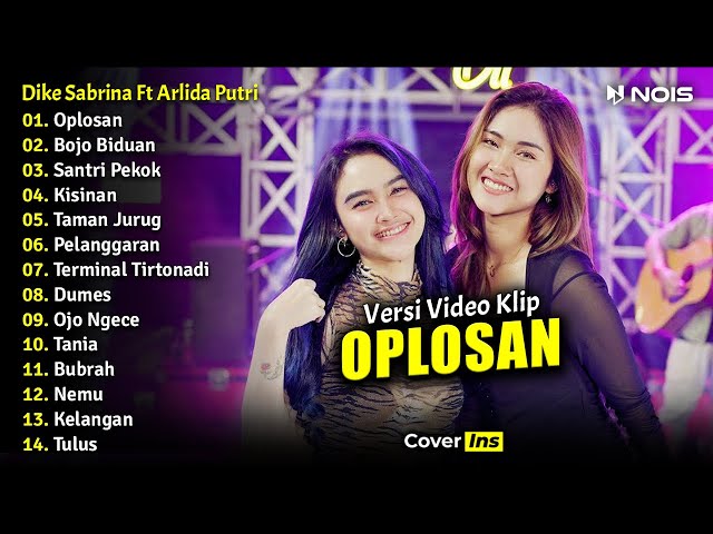 Dike Sabrina Ft Arlida Putri - Oplosan | Full Album Terbaru 2023 (Video Klip) class=