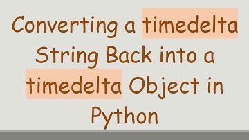 Converting a timedelta String Back into a timedelta Object in Python