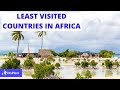 Top 10 Least Visited Countries in Africa 2020