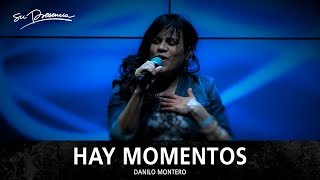 Video-Miniaturansicht von „Hay Momentos - Su Presencia (Danilo Montero)“