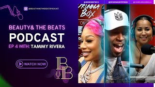 Tammy Rivera talks swimsuits & success Drumma Boy & Jessica Dime BNTB [Podcast Ep. 4]