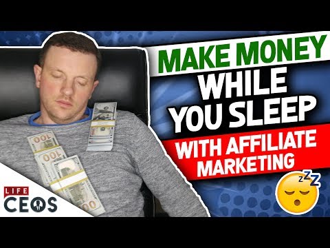 MAKE MONEY WHILE YOU SLEEP: Passive Income With Affiliate Marketing