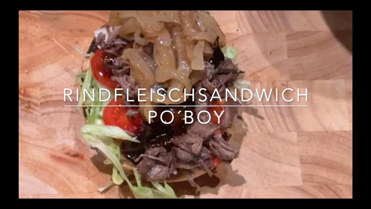 Rindfleischsandwich Po´Boy  -  meine BBQ-Werkstatt