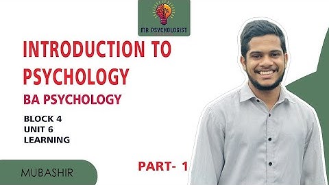 BPCC- 101 | INTRODUCTION TO PSYCHOLOGY | Unit - 6 Learning | Part-1 IGNOU MALAYALAM