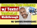 Textbot.ai -How To Promote Your PRIMARY Business with a SALES ROBOT!