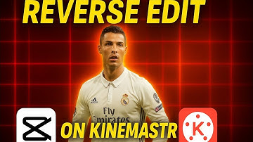 How to Make Reverse Edit on KineMaster 🎬 | Cristiano Ronaldo Reverse Edit ✨⚡ | Tutorial + Showcase